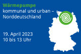 Wärmepumpe kommunal und urban 2023 - Norddeutschland