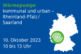 Wrmepumpe kommunal und urban 2023 - Rheinland-Pfalz und Saarland